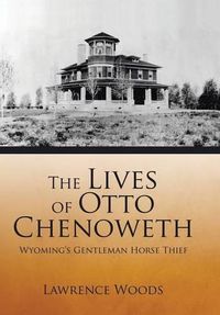 Cover image for The Lives of Otto Chenoweth