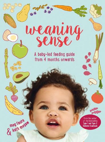 Cover image for Weaning Sense: A Baby-LED Feeding Guide from 4 Months Onwards