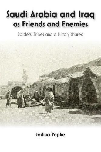 Cover image for Saudi Arabia and Iraq as Friends and Enemies