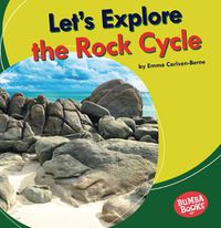 Cover image for Let's Explore the Rock Cycle