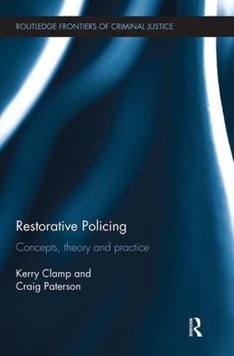 Cover image for Restorative Policing: Concepts, theory and practice