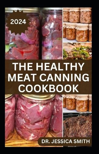 The Healthy Meat Canning Cookbook