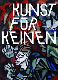 Cover image for Art for No One (German edition): 1933-1945