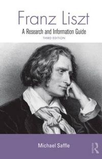 Cover image for Franz Liszt: A Research and Information Guide