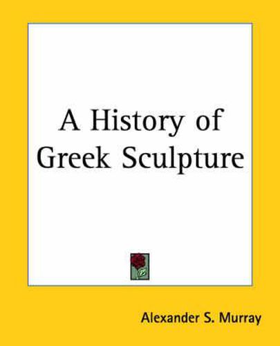 A History of Greek Sculpture