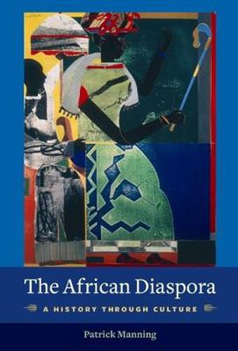 Cover image for The African Diaspora: A History Through Culture