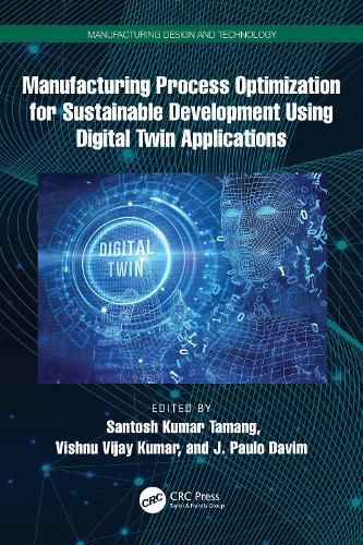 Cover image for Manufacturing Process Optimization for Sustainable Development Using Digital Twin Applications