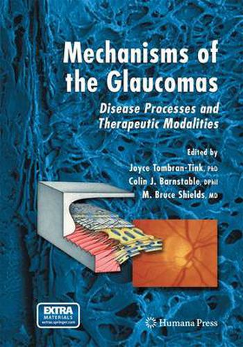 Cover image for Mechanisms of the Glaucomas: Disease Processes and Therapeutic Modalities