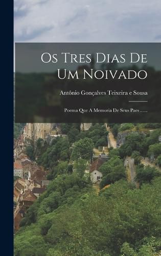 Cover image for Os Tres Dias De Um Noivado