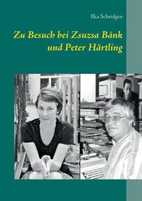 Cover image for Zu Besuch bei Zsuzsa Bank und Peter Hartling