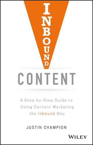 Cover image for Inbound Content: A Step-by-Step Guide To Doing Content Marketing the Inbound Way