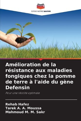 Cover image for Amelioration de la resistance aux maladies fongiques chez la pomme de terre a l'aide du gene Defensin