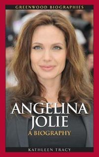 Cover image for Angelina Jolie: A Biography