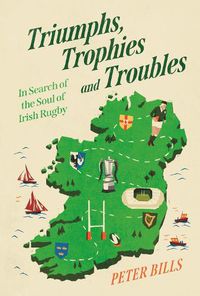 Cover image for Triumphs, Trophies and Troubles