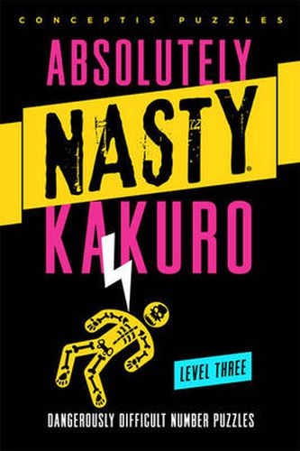 Cover image for Absolutely Nasty (R) Kakuro Level Three
