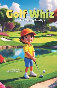 Cover image for Golf Whiz The Young Prodigy