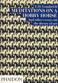 Cover image for Meditations on a Hobby Horse: And Other Essays on the Theory of Art