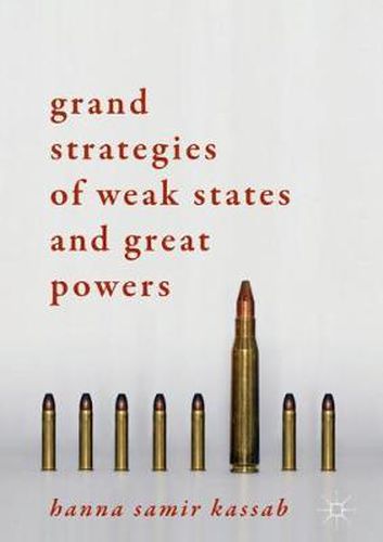 Cover image for Grand Strategies of Weak States and Great Powers