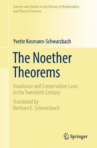 Cover image for The Noether Theorems: Invariance and Conservation Laws in the Twentieth Century