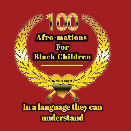 Cover image for 100 Afro-mations for Black Children: In a language they can understand