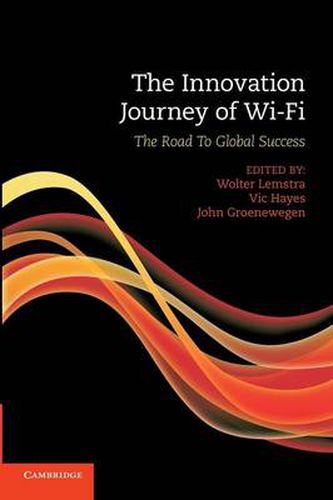Cover image for The Innovation Journey of Wi-Fi: The Road to Global Success