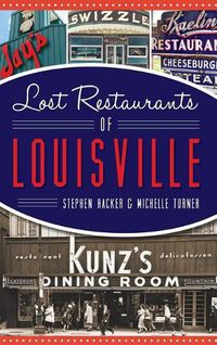 Cover image for Lost Restaurants of Louisville