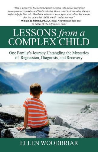 Cover image for Lessons from a Complex Child: One Family's Journey Untangling the Mysteries of Regression, Diagnosis, and Recovery