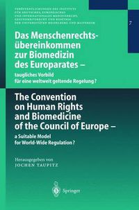 Cover image for Das Menschenrechtsubereinkommen zur Biomedizin des Europarates - Taugliches Vorbild fur Eine Weltweit Geltende Regelung?: The Convention on Human Rights and Biomedicine of the Council of Europe - A Suitable Model for World-Wide Regulation?