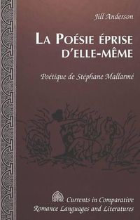 Cover image for La Poesie Eprise D'elle-Meme: Poetique de Stephane Mallarme