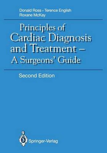 Cover image for Principles of Cardiac Diagnosis and Treatment: A Surgeons' Guide