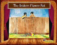Cover image for Little Plays: The Broken Flower Pot
