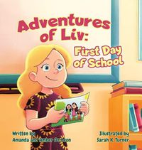 Cover image for Adventures of Liv: First Day of School