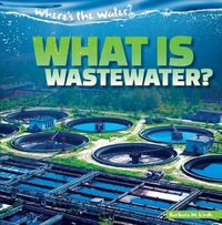 Cover image for What Is Wastewater?