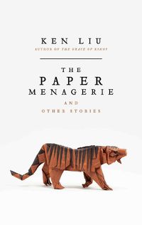 Cover image for The Paper Menagerie