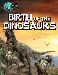 Cover image for Birth of the Dinosaurs