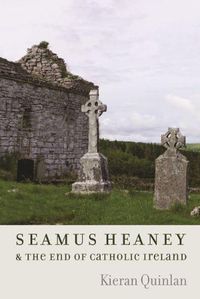 Cover image for Seamus Heaney & the End of Catholic Ireland