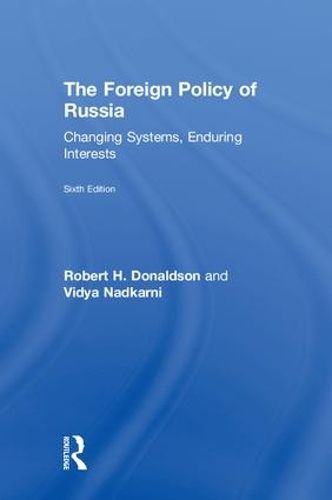 Cover image for The Foreign Policy of Russia: Changing Systems, Enduring Interests