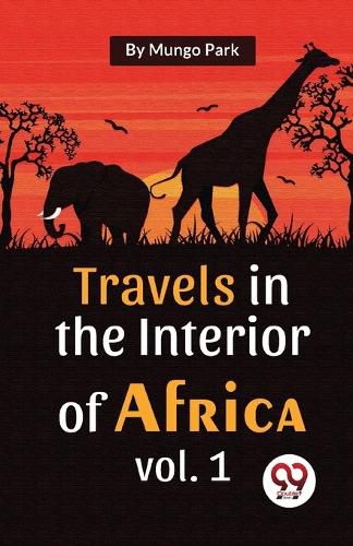 Travels in the Interior of Africa