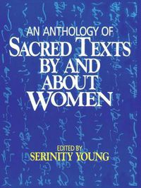 Cover image for Anthology of Sacred Texts By and About Women