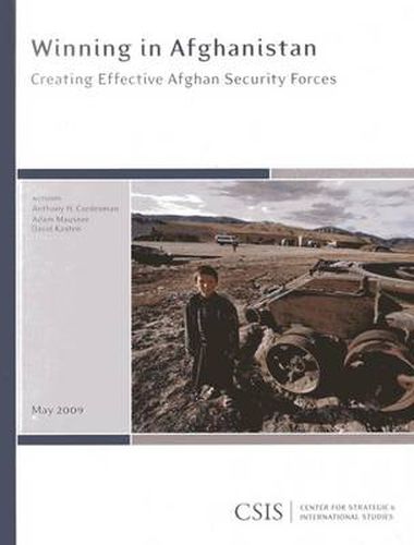 Cover image for Winning in Afghanistan: Creating Effective Afghan Security Forces