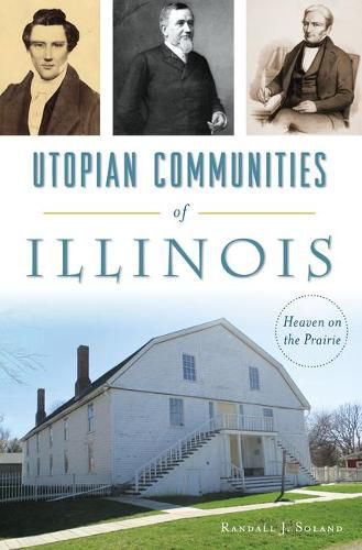 Cover image for Utopian Communities of Illinois: Heaven on the Prairie