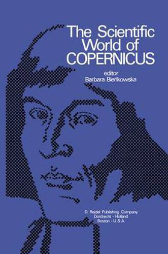 Cover image for The Scientific World of Copernicus: On the Occasion of the 500th Anniversary of his Birth 1473-1973