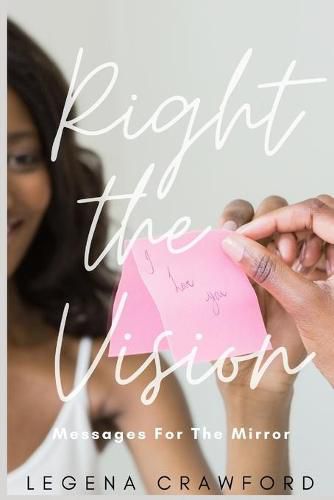 Cover image for Right the Vision: Messages for the Mirror