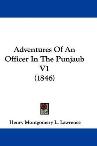 Adventures of an Officer in the Punjaub V1 (1846)