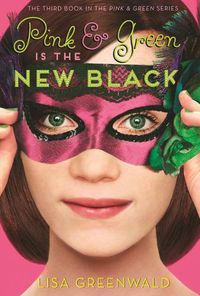 Cover image for Pink & Green Is the New Black: Pink & Green Book Three