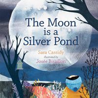 Cover image for The Moon is a Silver Pond