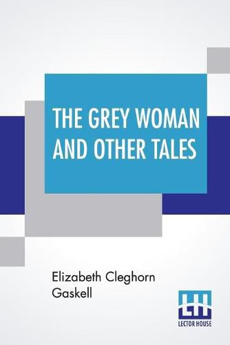 Cover image for The Grey Woman And Other Tales