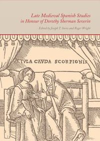 Cover image for Late Medieval Spanish Studies in Honour of Dorothy Sherman Severin