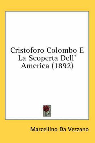 Cover image for Cristoforo Colombo E La Scoperta Dell' America (1892)