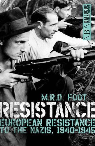 Cover image for Resistance: European Resistance to the Nazis 1945